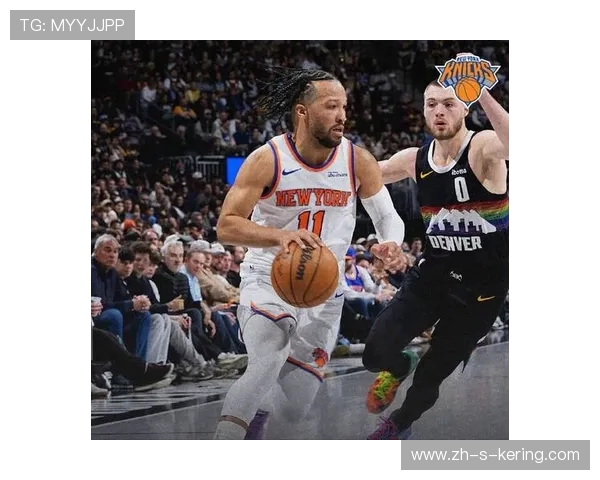 303尼克斯与掘金激战回顾球员表现与战术分析全景解读